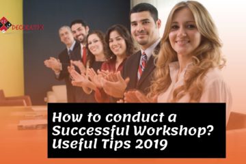 How to conduct a Successful Workshop? Useful Tips 2019