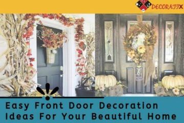 Easy Front Door Decoration Ideas For Your Beautiful Home