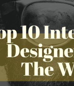 Top 10 Interior Designers In The World