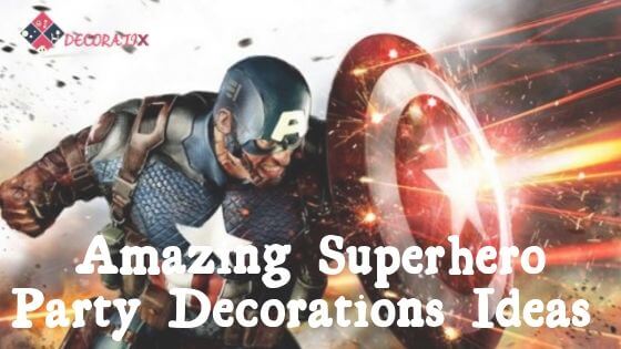 Amazing Superhero Party Decorations Ideas