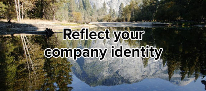 Reflect your company identity